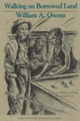 Walking on Borrowed Land: Volume 9 by William A Owens: New