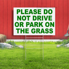Please Do Not Drive OR Park On The Grass Yard Road Sign with Stand