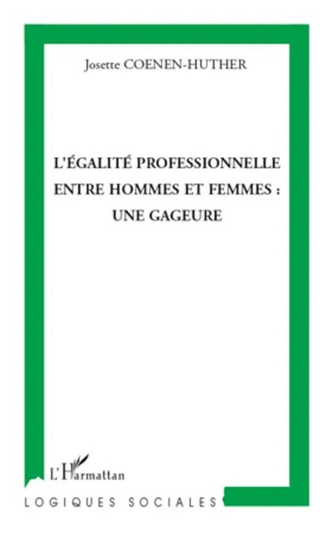 Josette Coenen-Huther | L'éGalité Professionnelle Entre Hommes Et Femmes :...-image