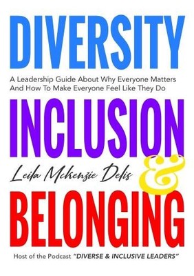 Leila McKenzie Delis Diversity, Inclusion & Belonging (Paperback) (UK IMPORT)