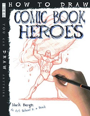 How to Draw Comic Book Heroes by Mark Bergin 1907184279 FREE Shipping