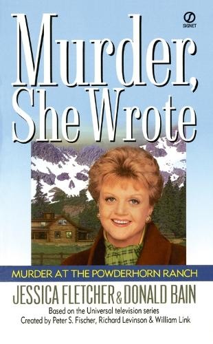 Murder, She Wrote: Murder at the Powderhorn Ranch - 9780451194763