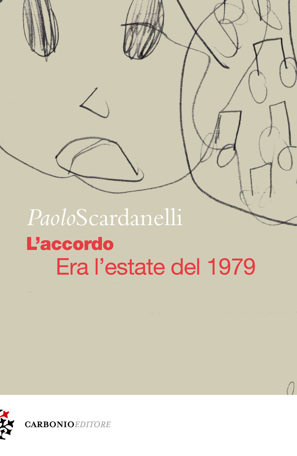 L'accordo. Era l'estate del 1979 - Scardanelli Paolo