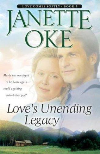 Love’s Unending Legacy: 5; Love Comes Sof- 9780764228520, Janette Oke, paperback