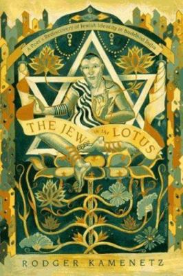 The Jew in the Lotus: A Poet's Re-Discovery of Jewish Identity in Buddhist India