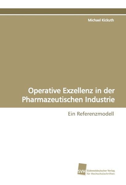 Operative Exzellenz In Der Pharmazeutischen Industrie Michael Kickuth-image