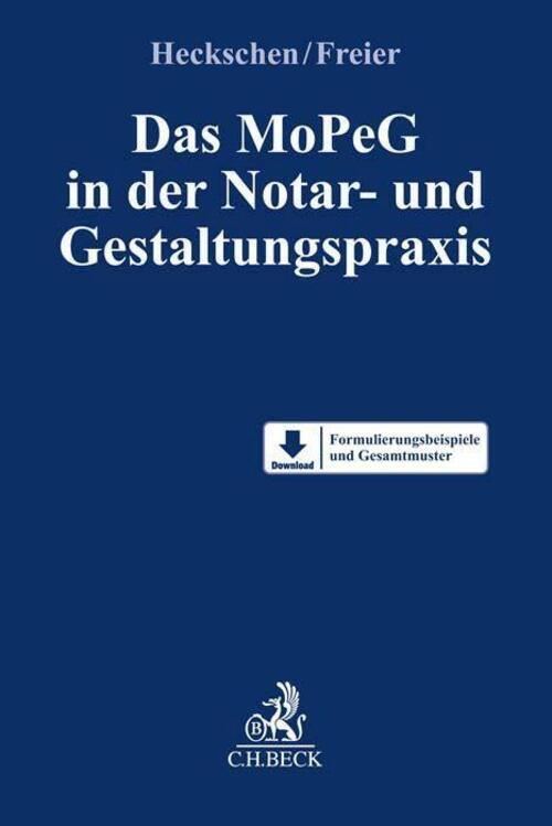 Das Mopeg In Der Notar- Und Gestaltungspraxis | Heribert Heckschen (u.