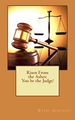 Risen From the Ashes: You be the Judge!: Volume 2 9781542816533 Free Shipping-,