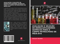 Haisam Ibrahim | AvaliaÇÃO E SeleÇÃO DE Demulsificadores QuÍMicos Para O...