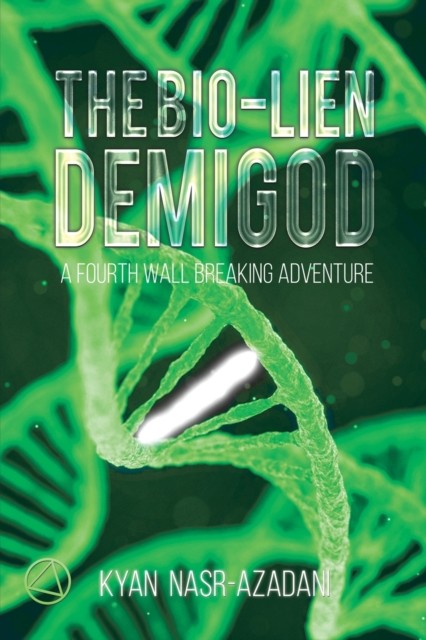 The Bio-lien Demigod by Kyan Nasr-Azadani (Paperback Book)