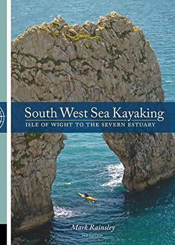 South West Sea Kayaking: Isle of Wight to the Severn Estuary-Mar