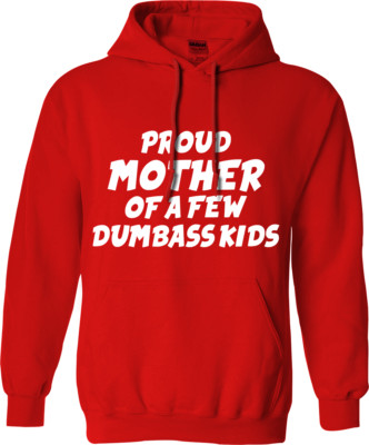 Stolze Mutter Hoodie Mama Liebe Kind Geschenk Dummbass Sohn Tochter Mutter gesegnet