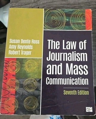 The Law of Journalism and Mass Communication by Ross, Susan  7th Ed Good