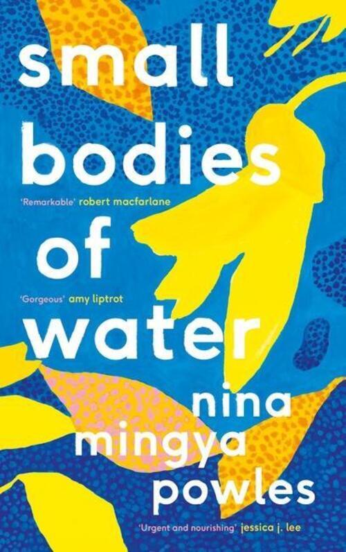 Thumbnail - Small Bodies Of Water | Nina Mingya Powles | Englisch | Buch | Print