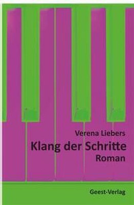 Klang der Schritte: Roman Verena Liebers