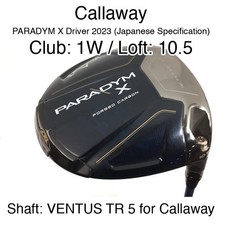Callaway PARADYM X Driver 2023 Japan Spec 1W Driver 10.5 VENTUS TR 5 for Calla