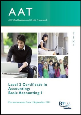 AAT - Basic Accounting 1 (Study Text),BPP Learning Media