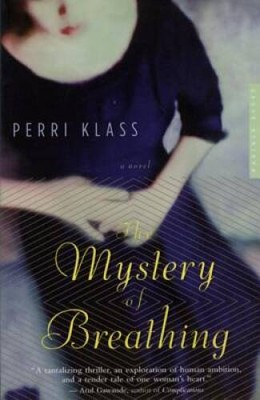 The Mystery of Breathing: A Novel - Paperback By Klass, Perri - GOOD