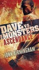 Ascendance: Dave vs. the Monsters by John Birmingham (Paperback, 2015)