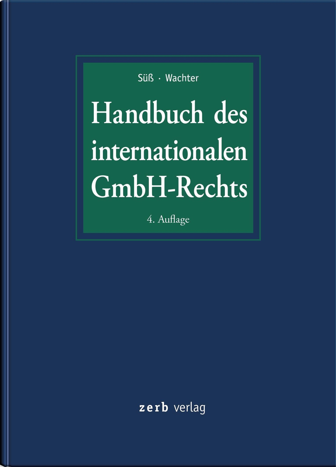 Handbuch Des Internationalen Gmbh-rechts Rembert Süß