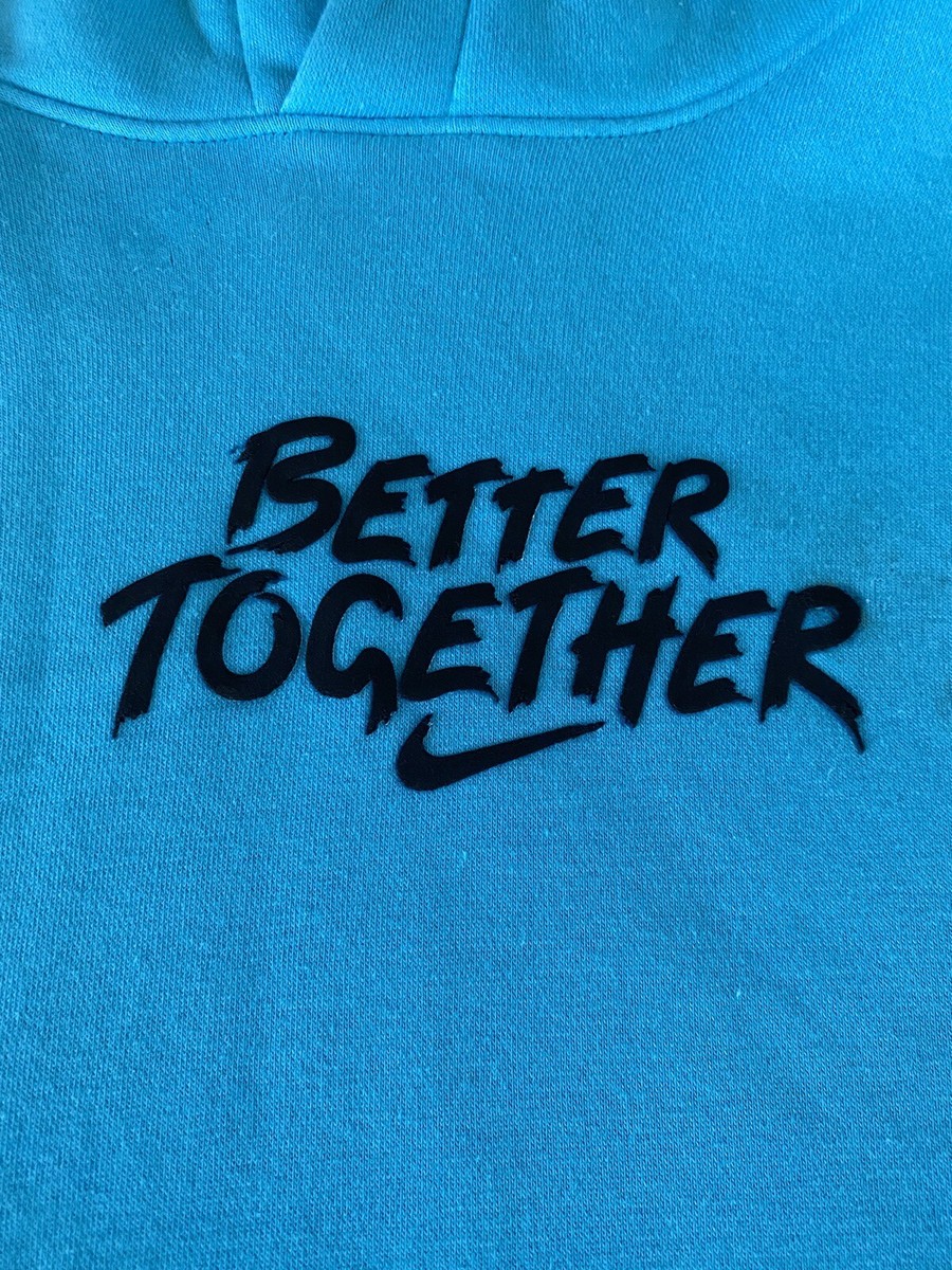 better together nike hoodie