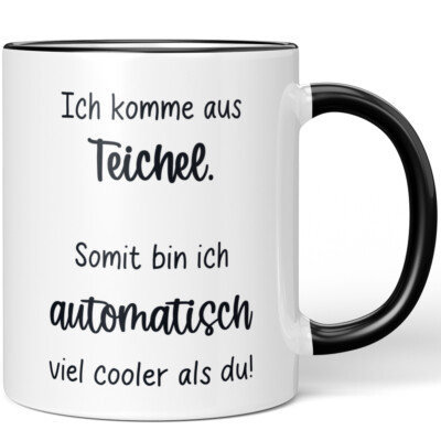 Ich komme aus Teichel. Somit bin ich automatisch viel cooler als du! 10006627346