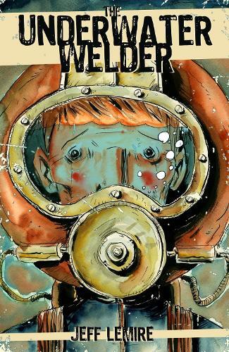 Jeff Lemire The Underwater Welder (Tascabile)