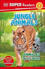 DK Super Readers Level 1 Spanish Bilingual Jungle Animals - Animales Paperback