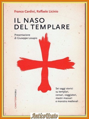 DIE NASE DES TEMPLERS von Cardini Licinio 2012 ZeichenMobile mittelalterliche Weisen Lib