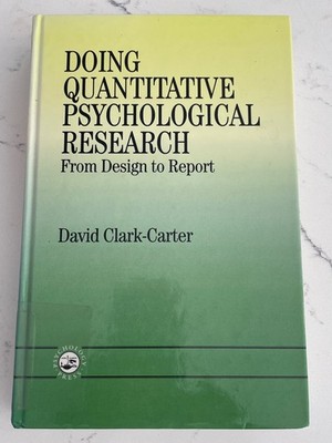 Doing Quantitative Psychological Research: From Design To Report, HARDCOVER 