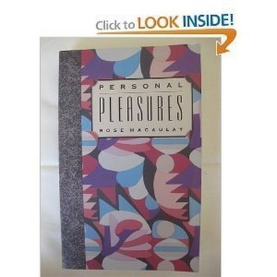 Personal Pleasures, Dame Rose Macaulay Dam