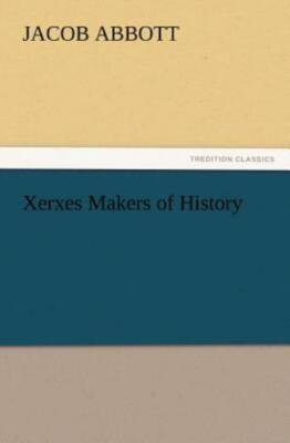 Xerxes Makers Of History
