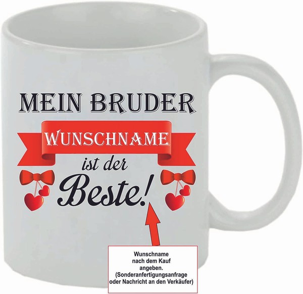 "Kaffeetasse M. Wunschname \" Mein Bruder ( Wunschname) Ist Der Beste \""-image