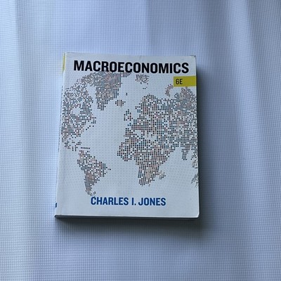 Macroeconomics 6th Edition Charles I. Jones Paperback Norton Publishers