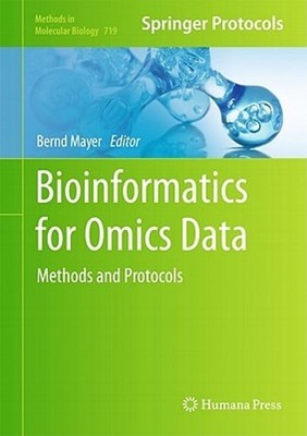Bioinformatics for Omics Data: Methods and Protocols by Bernd Mayer: New