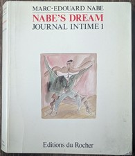 Marc-Édouard Nabe - Journal intime -Tome 1 - Nabe'S Dream - Editions du Rocher