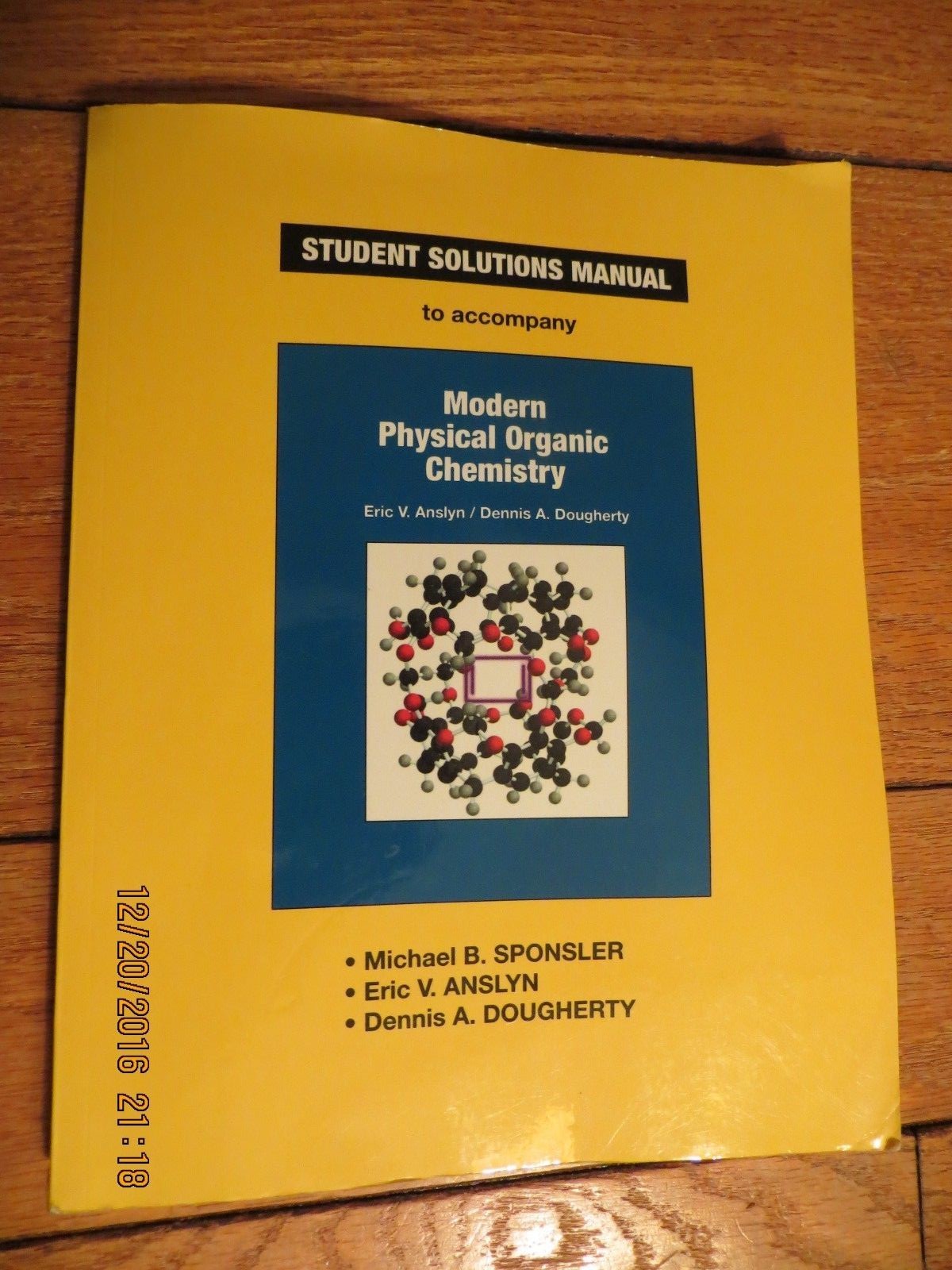 Anslyn and Dougherty's Modern Physical Organic Chemistry Student Solutions  Manual by Michael B. Sponsler, Eric V. Anslyn and Dennis A. Dougherty  (2005, ...