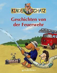 Geschichten von der Feuerwehr. Kinderschatz von M... | Buch | Zustand akzeptabel - Bild 1 von 2