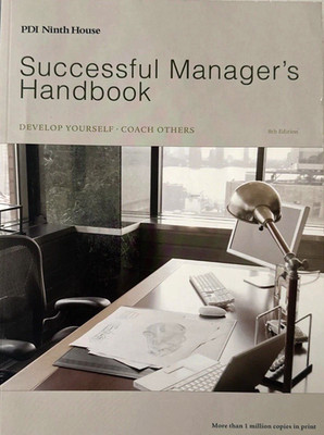 Successful Manager's Handbook: Develop Yourself - Coach Others 8th Edition *MINT