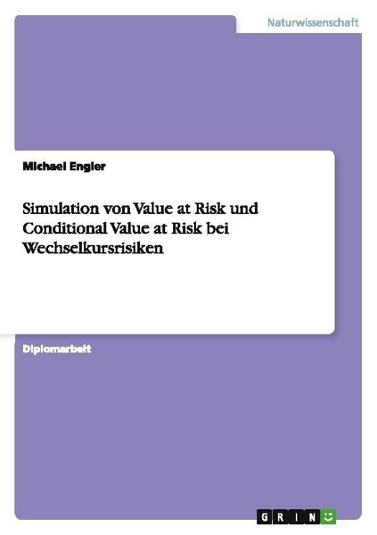 Simulation Von Value At Risk Und Conditional Value At Risk Bei Wechselkursrisike-image