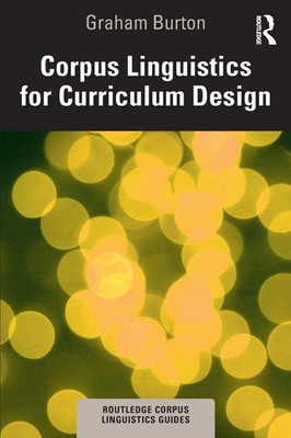 Corpus Linguistics for Curriculum Design Graham Burton Taschenbuch Englisch 2025