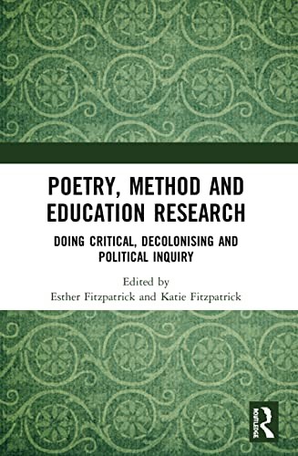 Poetry, Method and Education Research: Doing Cr, Fitzpatrick, Esther Pap.. - Image 2