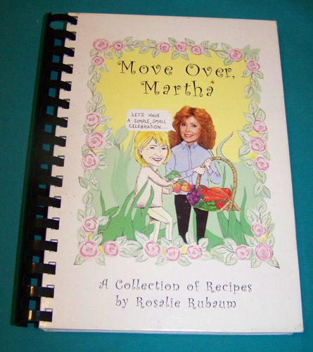 Rosalie Rubaum Family Cookbook 2001 Move Over Martha