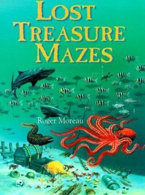 Lost Treasure Mazes Moreau, Roger paperback Used - Good