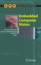 Embedded Computer Vision (Advances in Computer Vision and Pattern Recognitio...