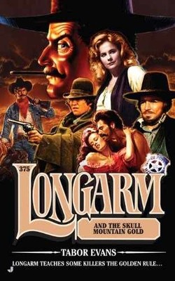 Longarm 375: Longarm and the Skull - Paperback, by Evans Tabor - Very Good