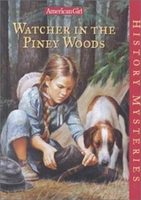 Watcher in the Piney Woods (American Girl History Mysteries) - Hardcover - GOOD