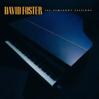 David Foster - Symphony Sessions