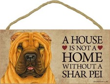 A House Is Not A Home SHAR PEI Dog 5x10 Wood SIGN Plaque USA Made