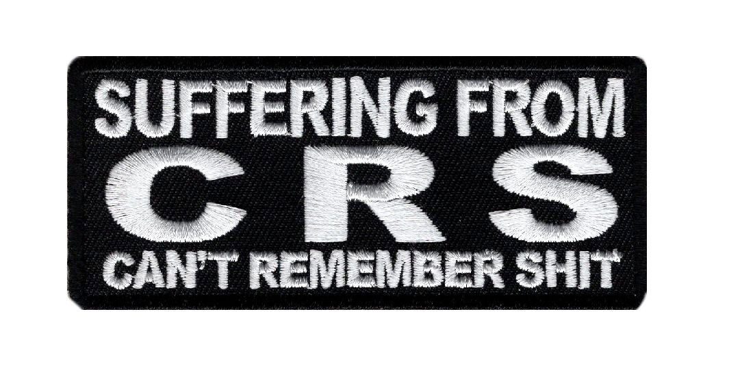 SUFFERING FROM CRS  EMBROIDERED 4 INCH BIKER PATCH 
